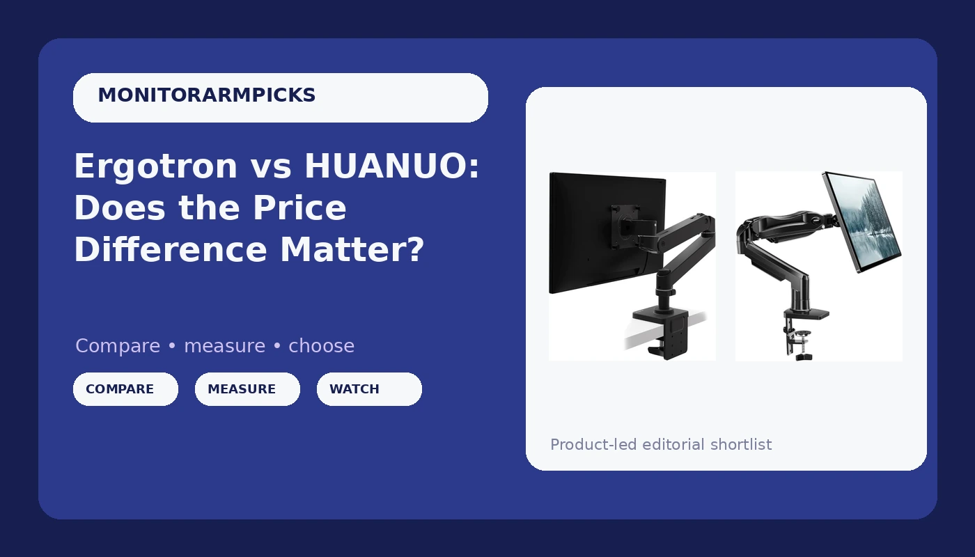 Ergotron vs HUANUO: Does the Price Difference Matter? - MonitorArmPicks review with measurements and honest opinion
