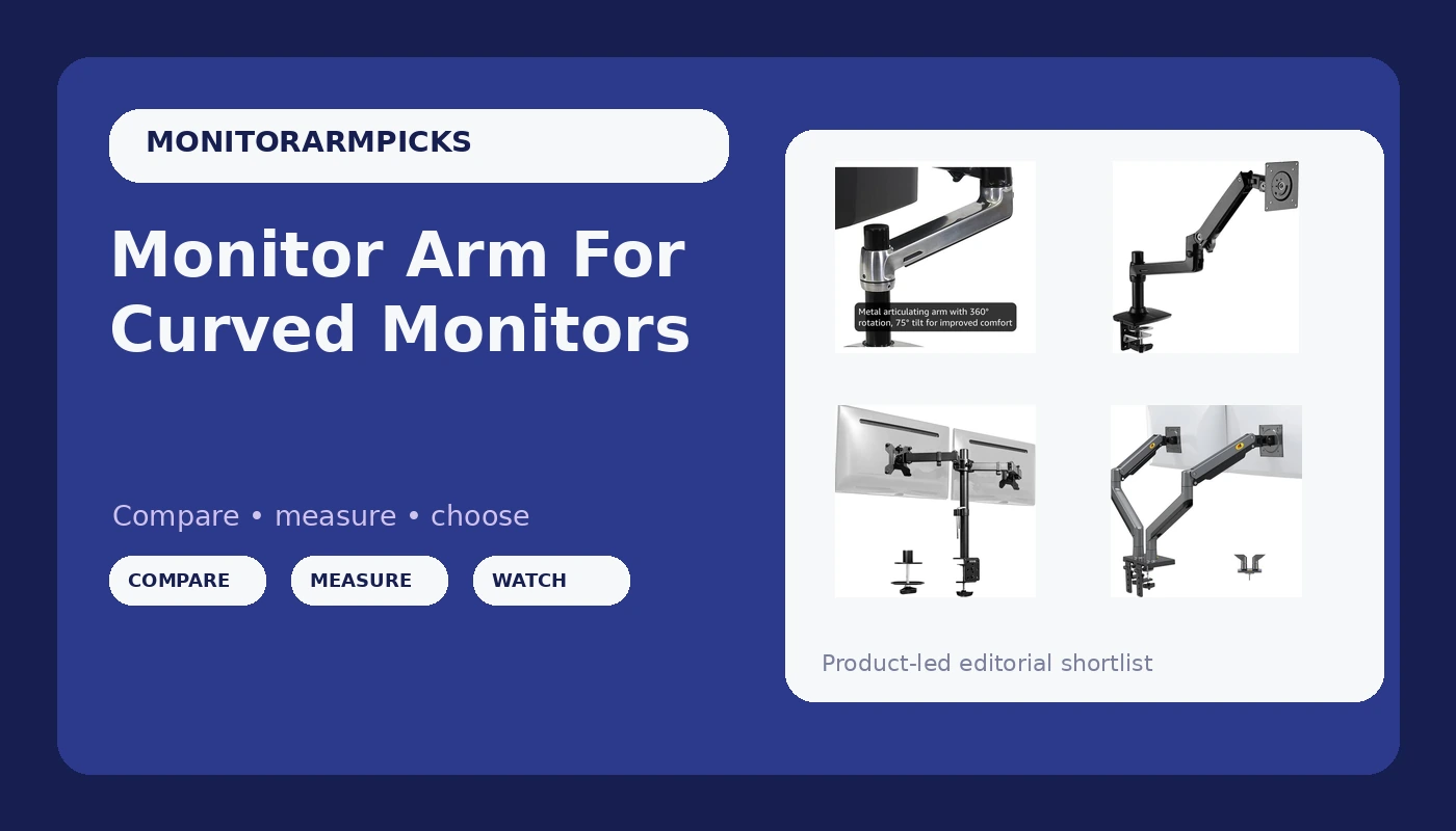 Monitor Arm For Curved Monitors - MonitorArmPicks review with measurements and honest opinion