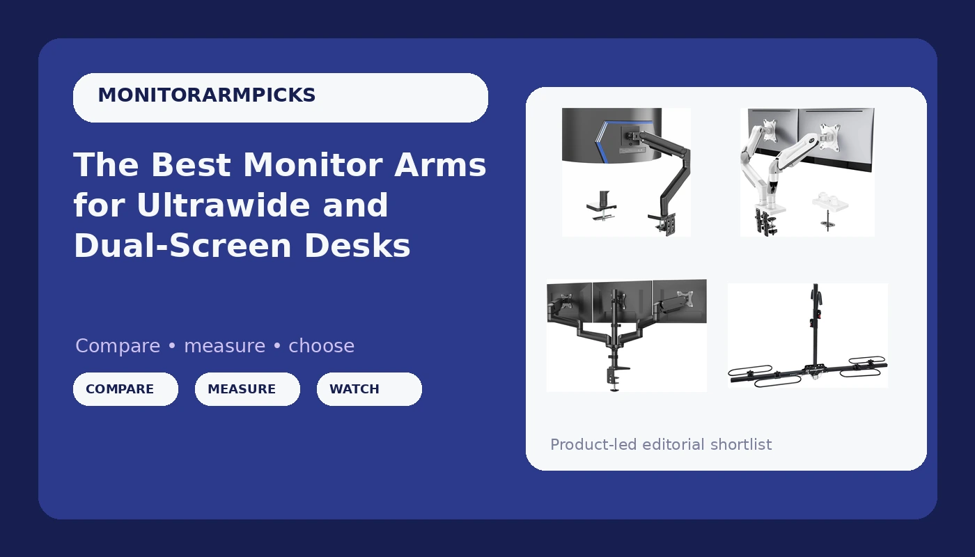 The Best Monitor Arms for Ultrawide and Dual-Screen Desks